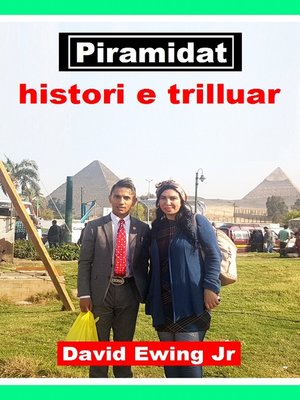 cover image of Piramidat--histori e trilluar